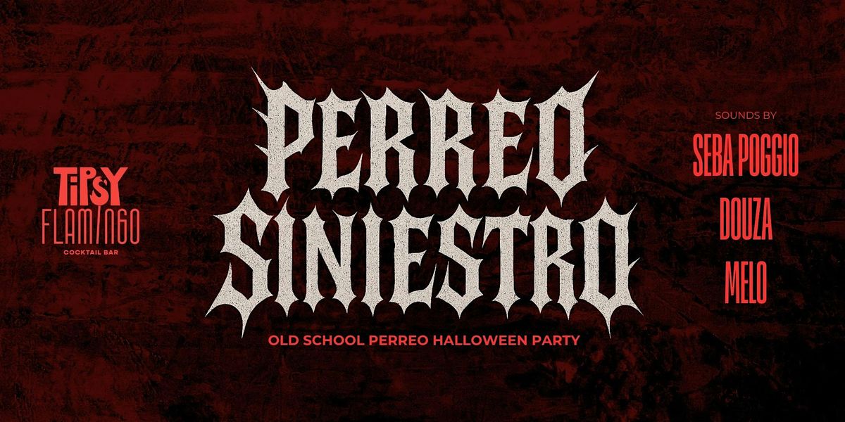 Perreo Siniestro \u2013 Old-School Reggaeton Halloween Party