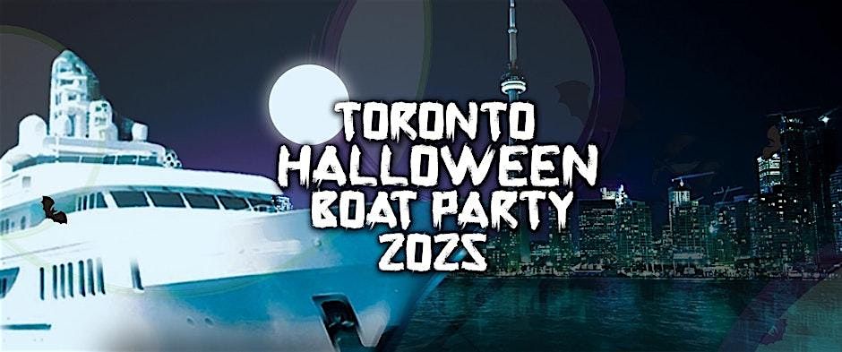 TORONTO HALLOWEEN BOAT PARTY 2025 | FRI OCT 31 | OFFICIAL MEGA PARTY!