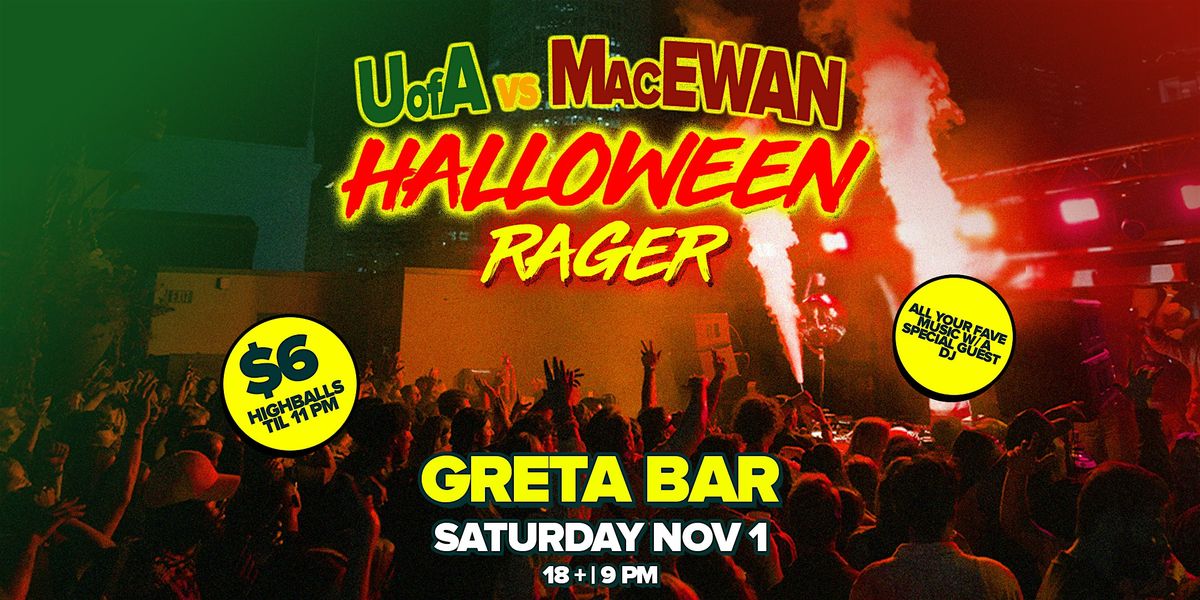 UofA vs MacEwan Halloween Rager @ Greta Bar YEG