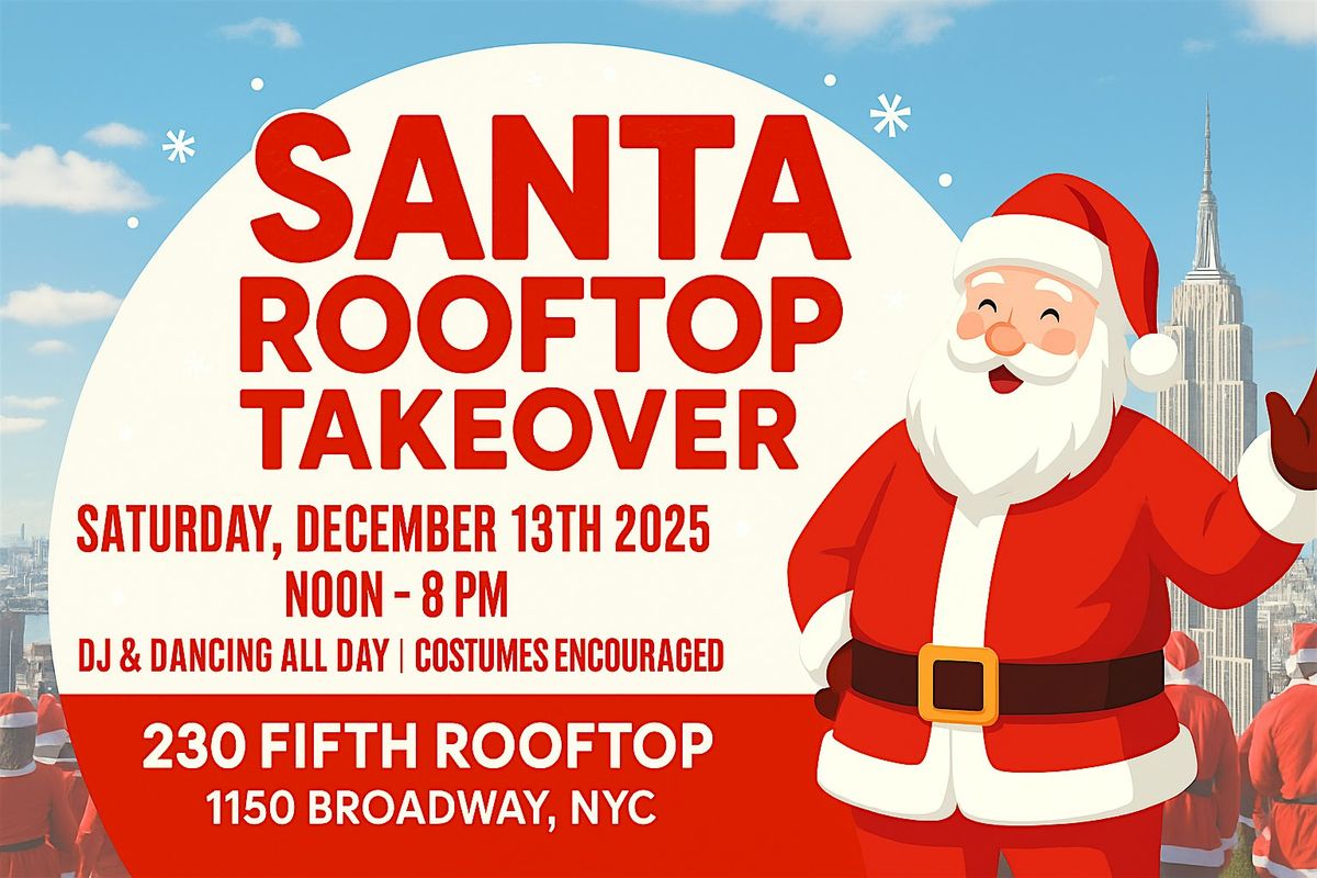 Santa Rooftop Takeover  @ 230 FIFTH ROOFTOP