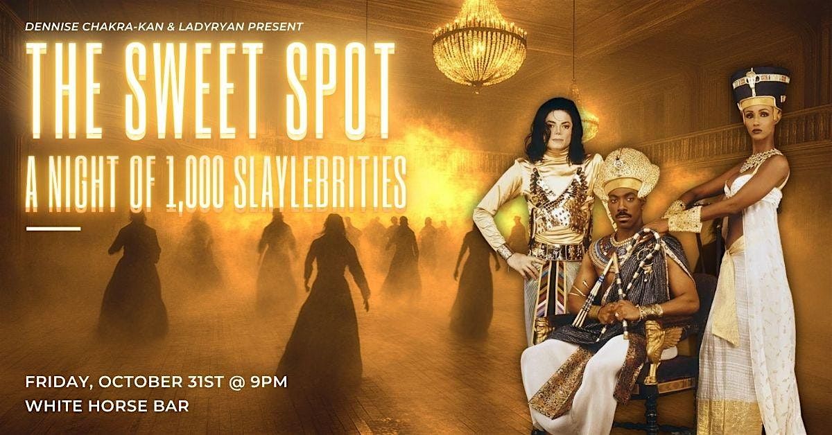 The Sweet Spot: A Night of 1,000 Slaylebrities