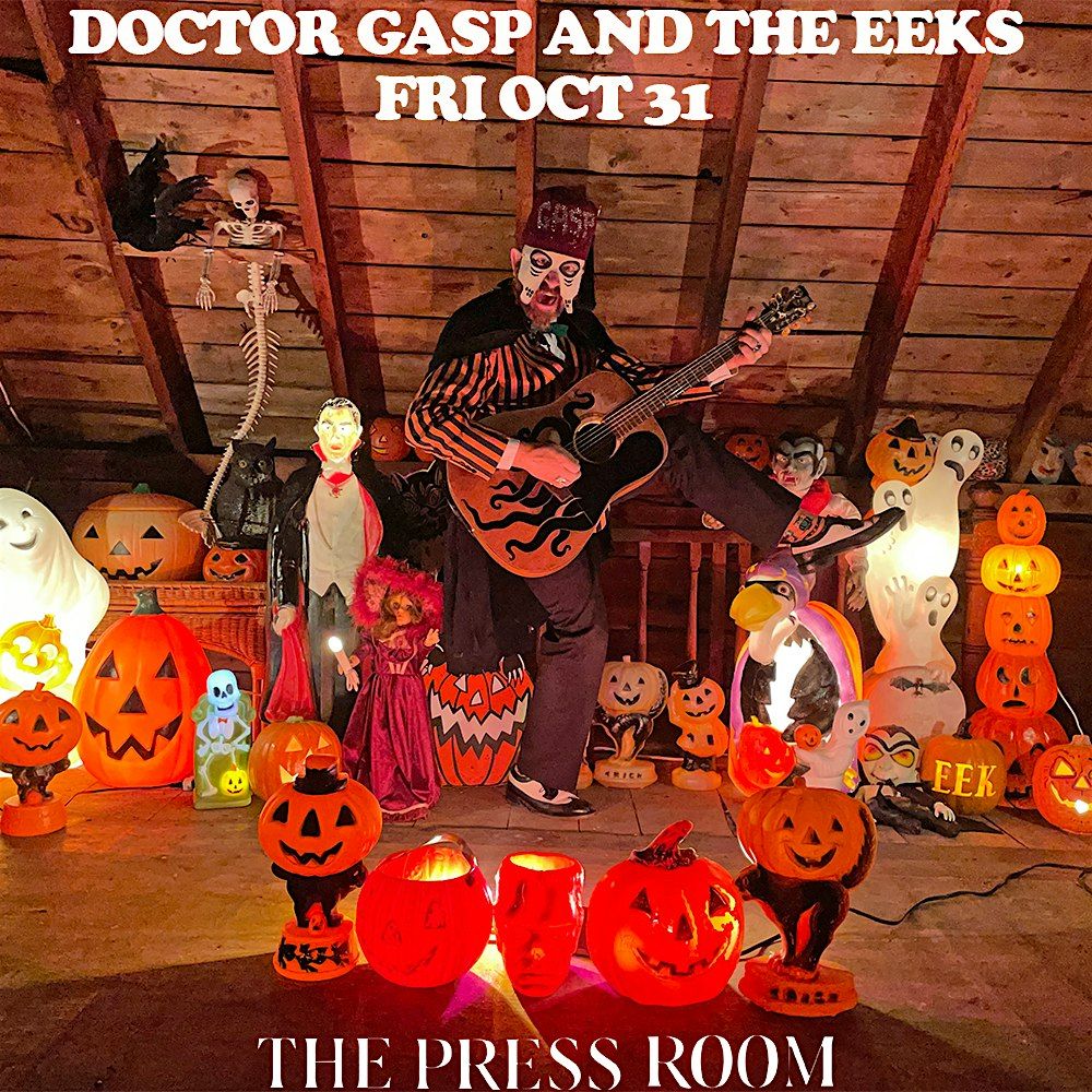 Halloween Night w\/ Doctor Gasp and the Eeks