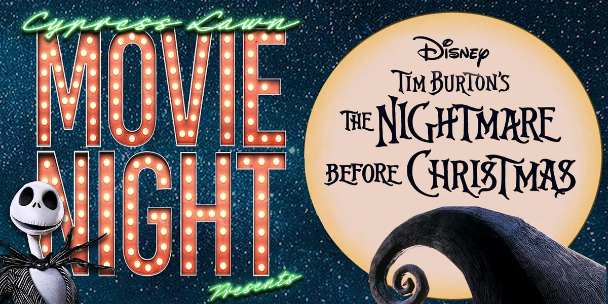 Cypress Lawn Movie Night Presents: The Nightmare Before Christmas!