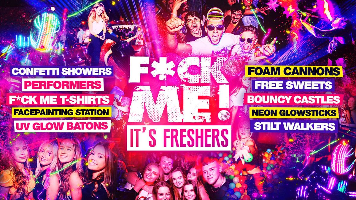 F*CK ME It's Freshers - Bristol Freshers 2025