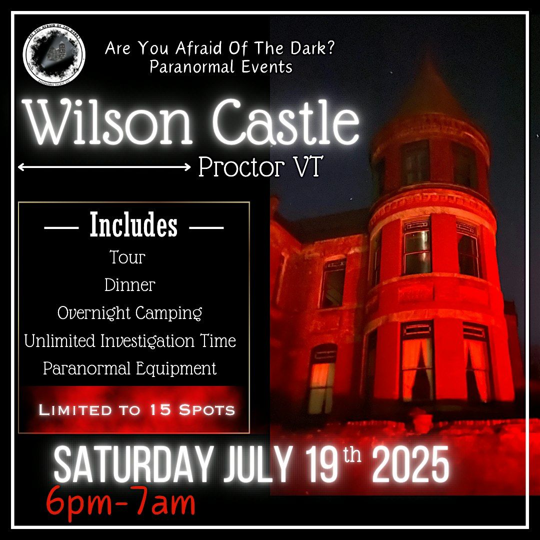 Wilson Castle Overnight Camping Paranormal Experience