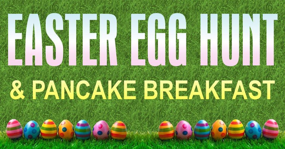 Easter Egg Hunt & Pancake Breakfast 2023