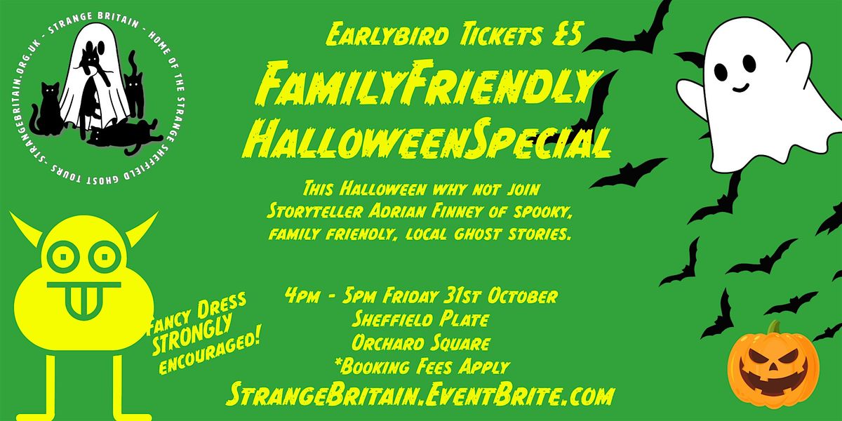 Strange Britain\u2019s Family Friendly Halloween Special at Sheffield Plate