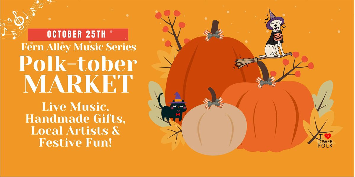 Fern Alley Music Series Presents: Polk-tober Market