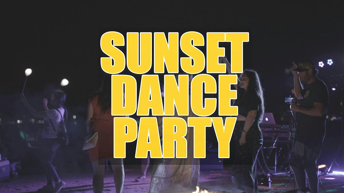 Sunset Dance Party! Costumes Encouraged!