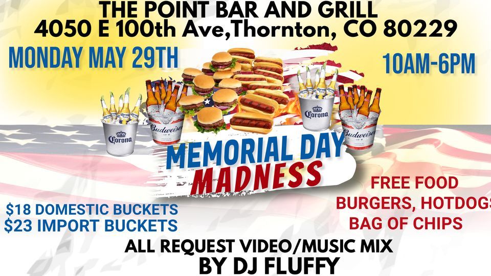 MEMORIAL DAY MADNESS The Point Bar & Grill, Thornton, CO May 29, 2023