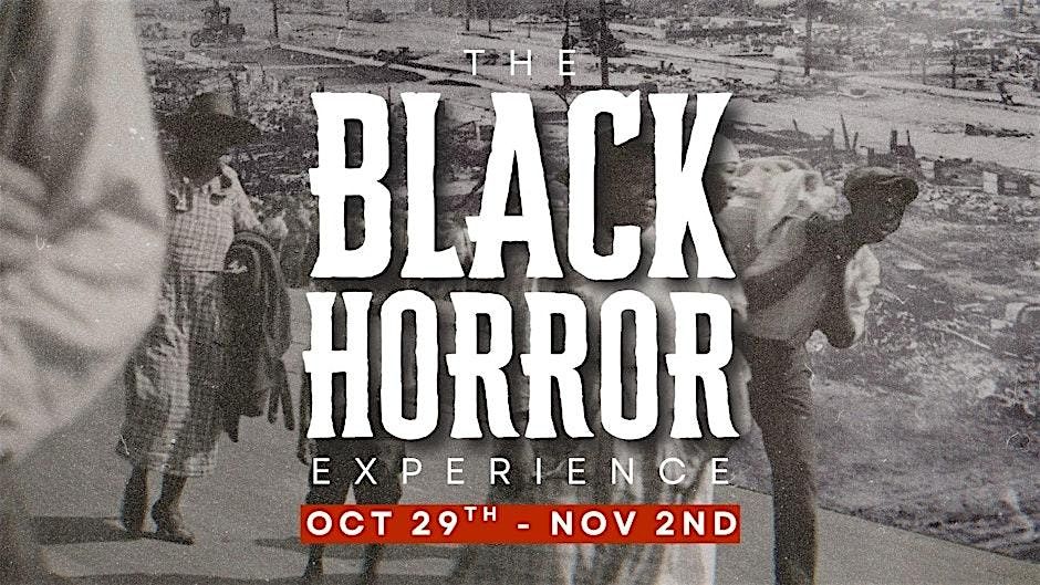 THE BLACK HORROR EXPERIENCE HALLOWEEN WEEKEND