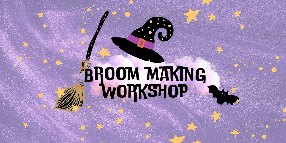 Enchanting Broom Making Workshop