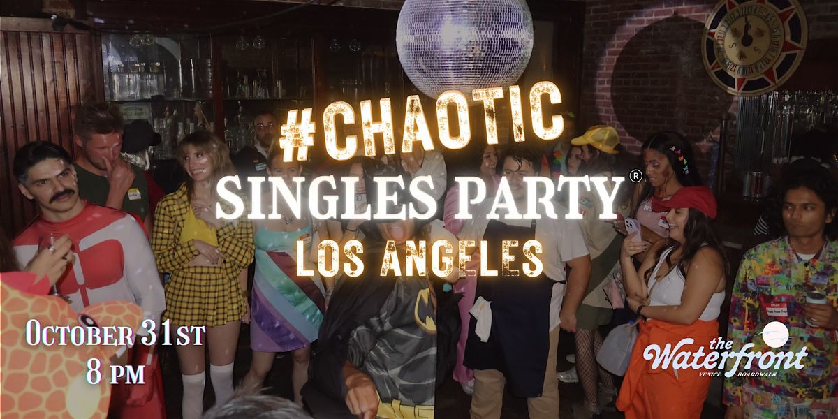 Chaotic Singles HALLOWEEN Party! (Los Angeles)