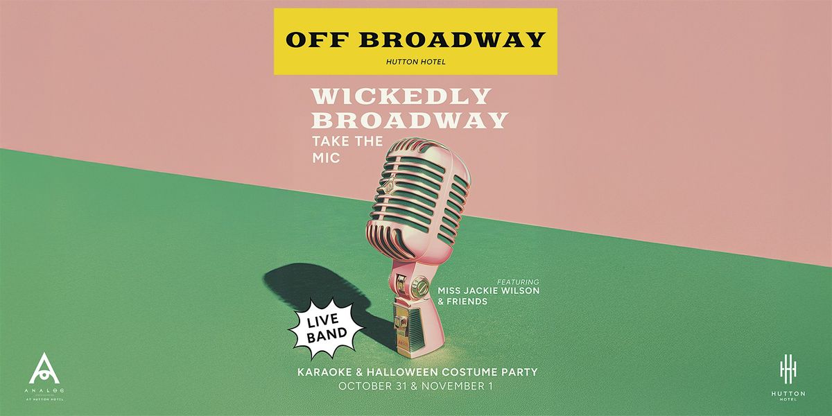 Off Broadway at the Hutton presents a Wickedly Broadway Halloween