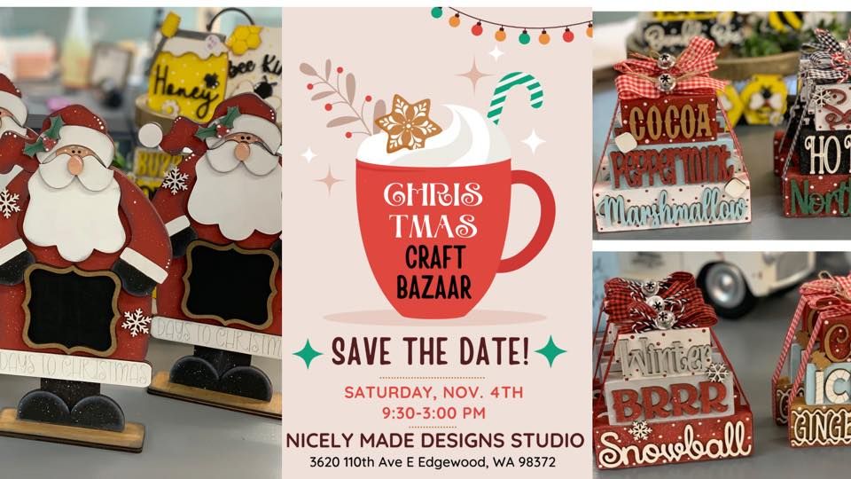 Christmas Craft Bazaar Nicely made designs, Edgewood, WA November 3