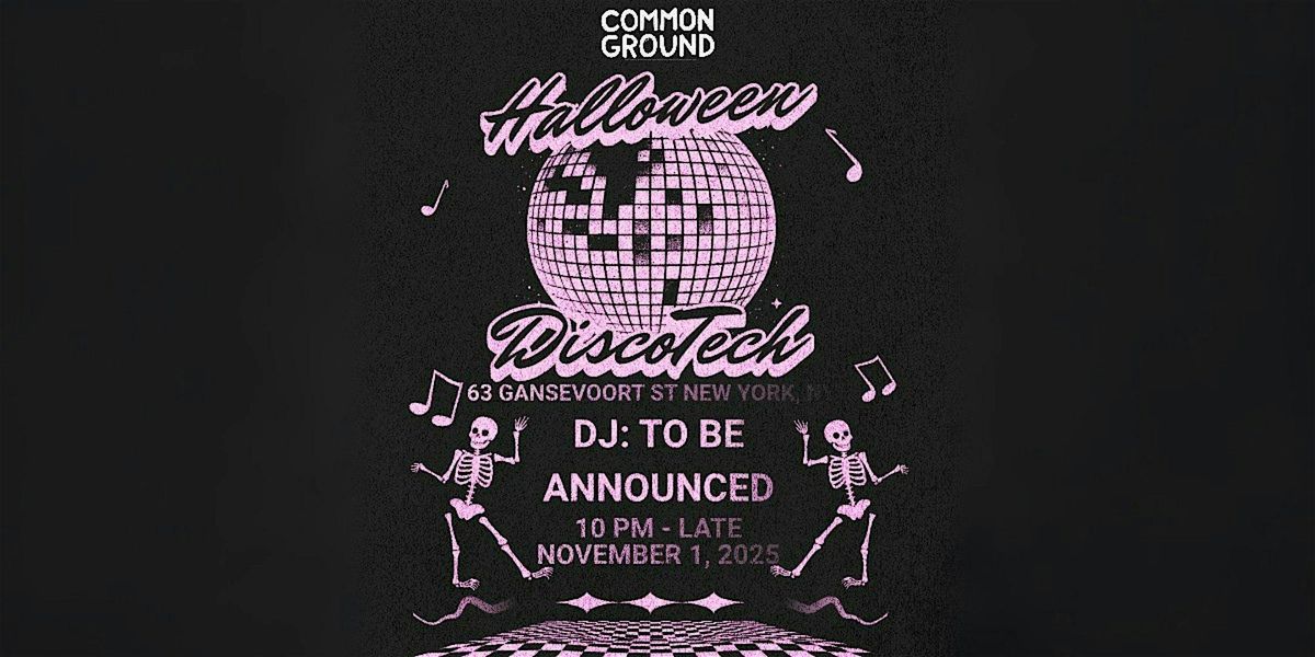 Common Ground's 2nd Annual Halloween Disco Tech Party