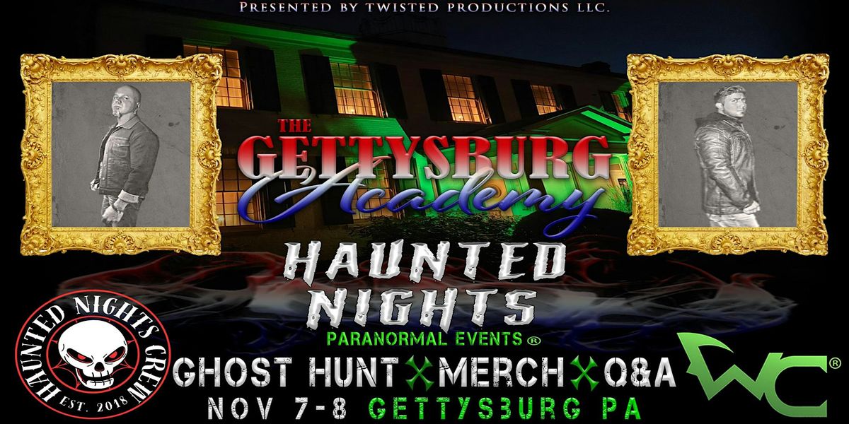 HNPE Presents "A Night at the Gettysburg Academy with the Wraith Chasers"
