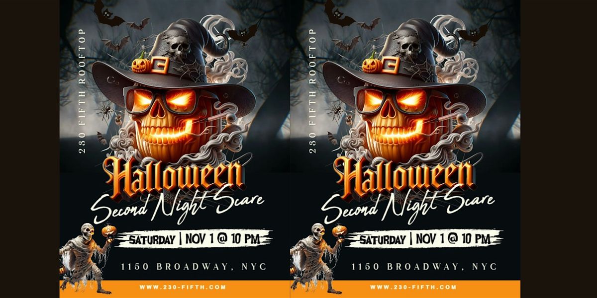 Second Night Scare Saturday Halloween Party @230 FIFTH ROOFTOP