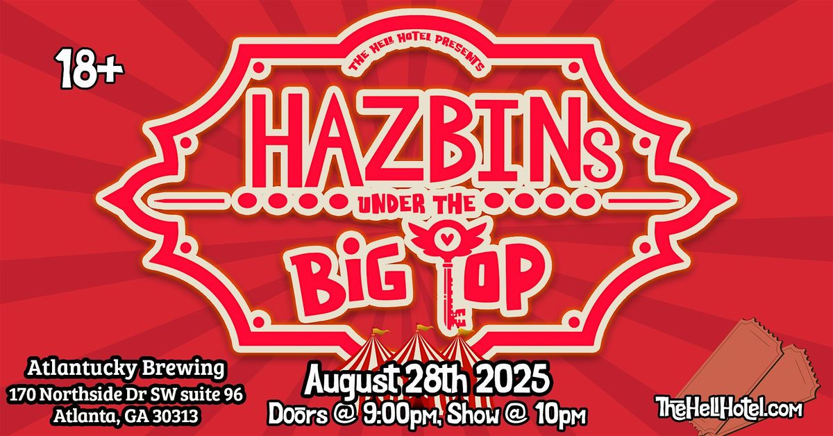 Hell's Greatest Showman: Hazbins Under The Big Top! Dragoncon Weekend!