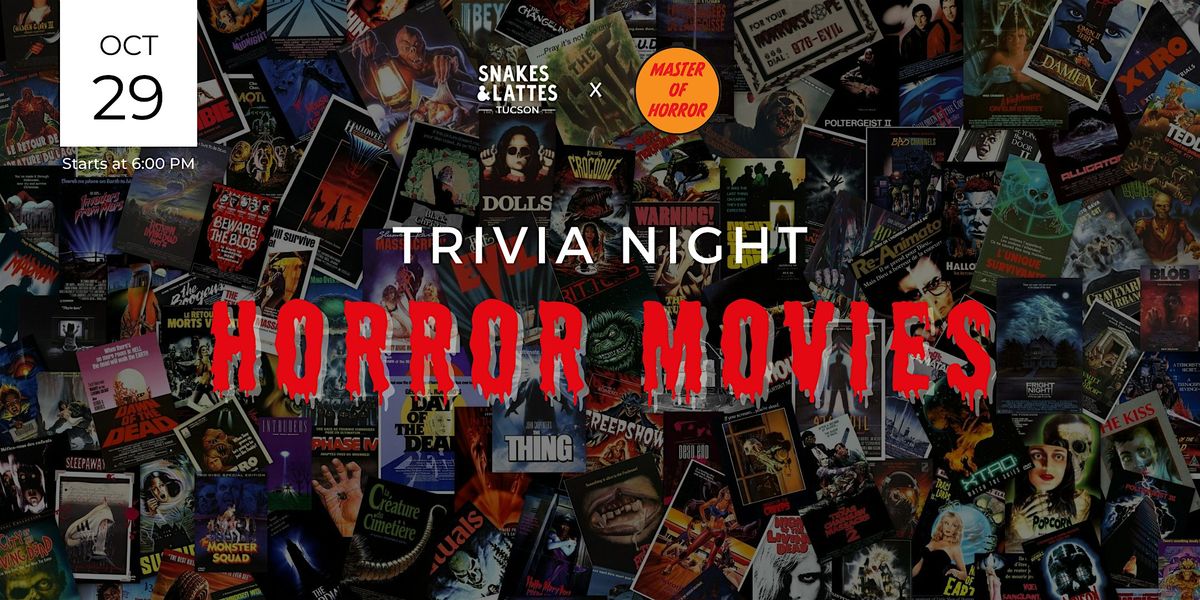 Horror Movies Trivia Night - Snakes & Lattes Tucson x MOH