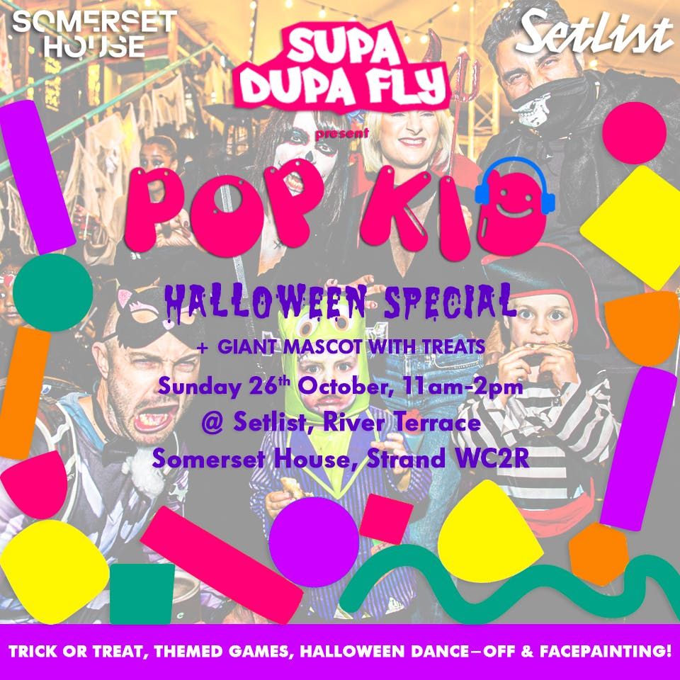 POP-KID\u2122 HALLOWEEN: SETLIST @ SOMERSET HOUSE