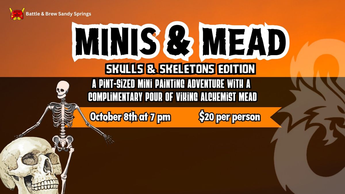 Minis & Mead: Skulls & Skeletons Halloween Edition