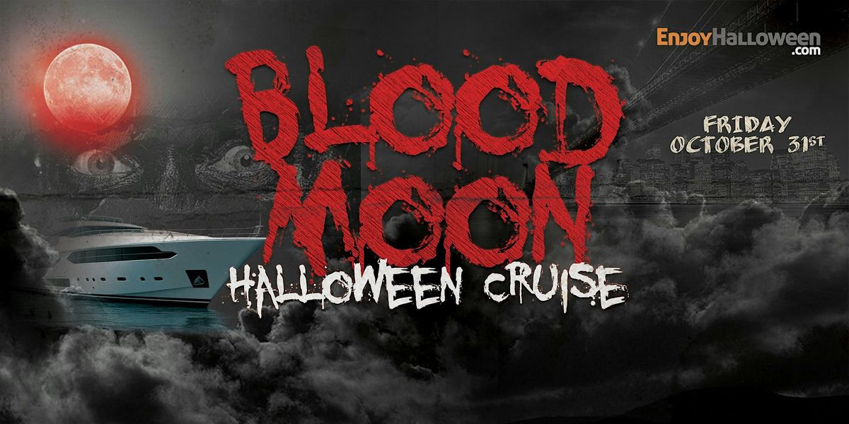 Blood Moon Halloween Midnight Party Cruise New York City