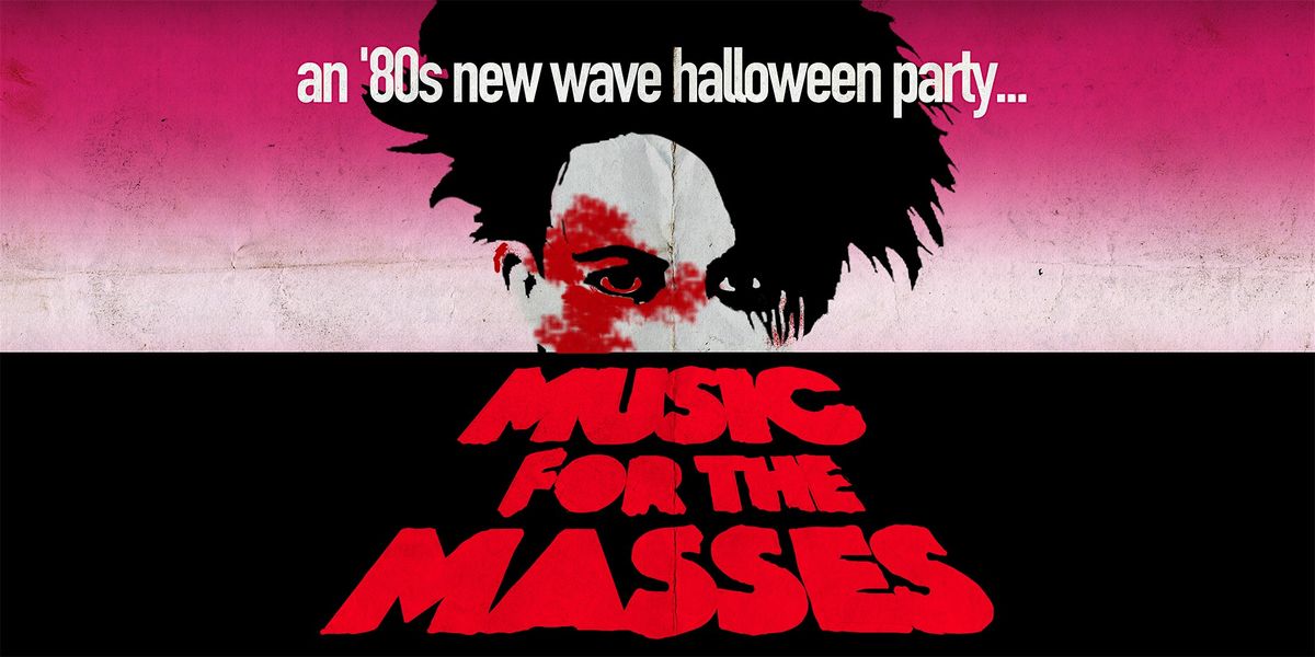 Music for the Masses: Dark 80's New Wave Halloween [Chicago]