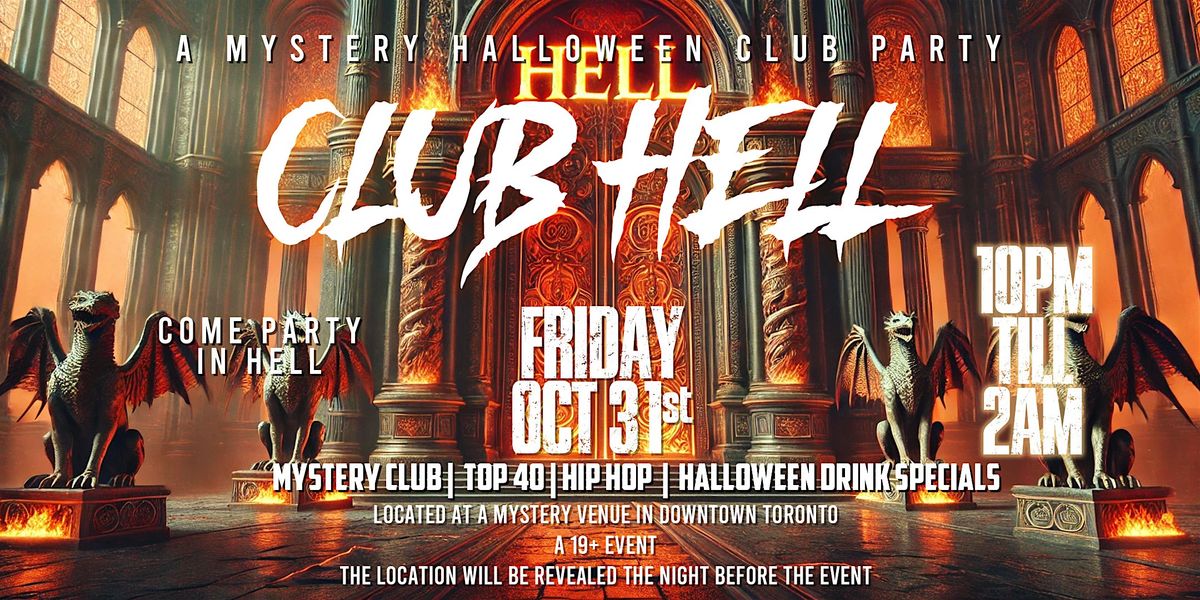CLUB HELL: Toronto Halloween Event | Friday, October 31st | Mystery Club