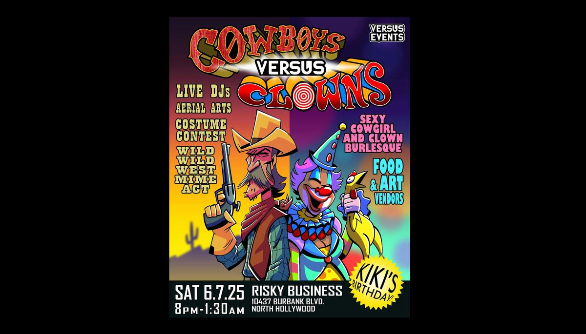 Versus Events "Cowboys VS Clowns" Immersive Costume Event & Kiki's B-day!!!