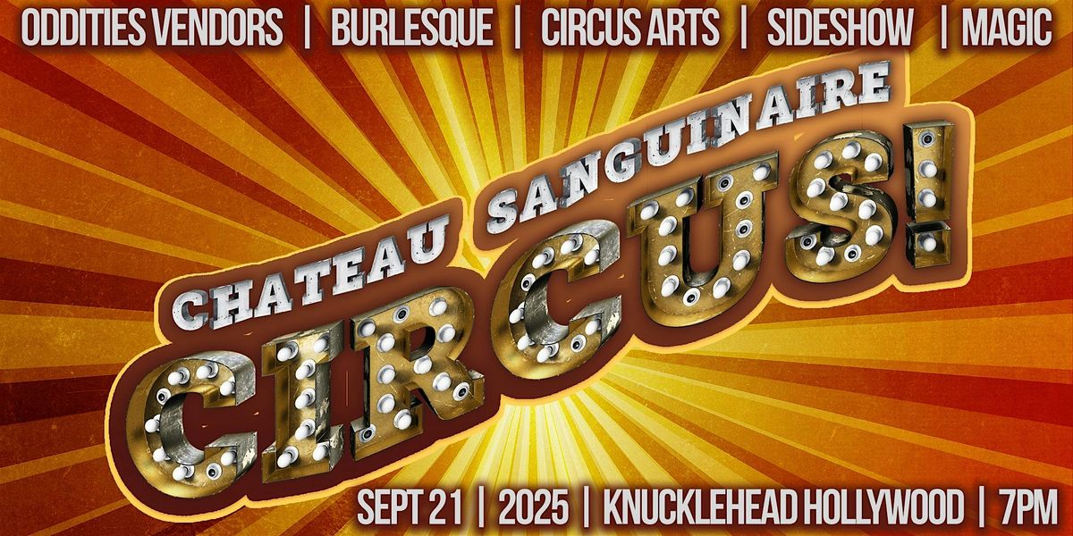 Chateau Sanguinaire Circus!