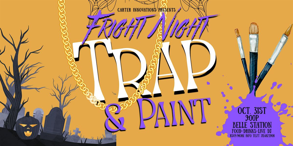 Fright Night Trap & Paint
