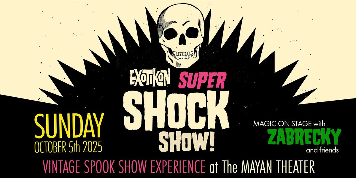 EXOTIKON SUPER SHOCK SHOW 2025
