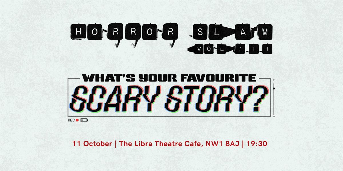 What's Your Favourite Scary Story? Horror Slam
