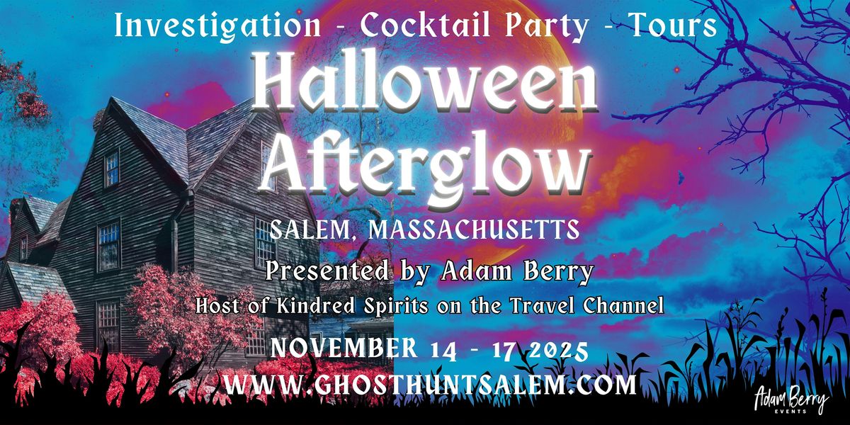 "Halloween Afterglow 2025" with Adam Berry in Historic Salem Massachusetts