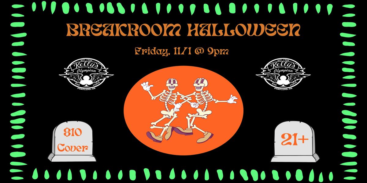 BREAKROOM DJS HALLOWEEN SET Kelly's Olympian, Portland, OR November