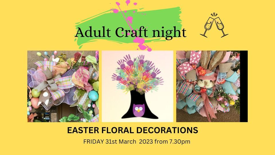 Easter Floral decoration craft night 