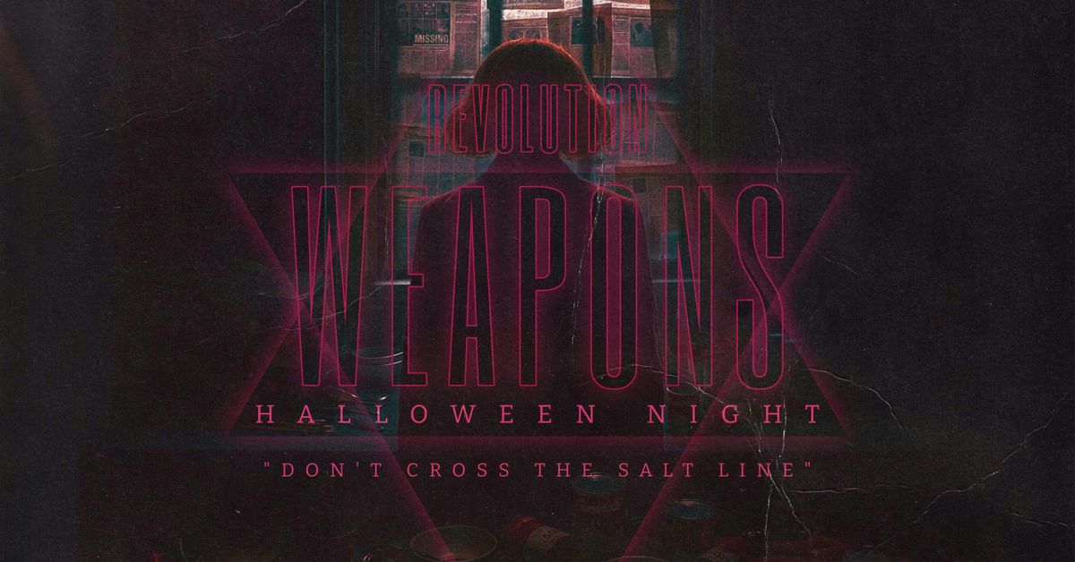 \ud83e\udddf\u2620\ufe0f REVOLUTION PRESENTS WEAPONS \u2620\ufe0f\ud83e\udddf HALLOWEEN - 31st OCTOBER \/\/ REVOLUTION NEWCASTLE