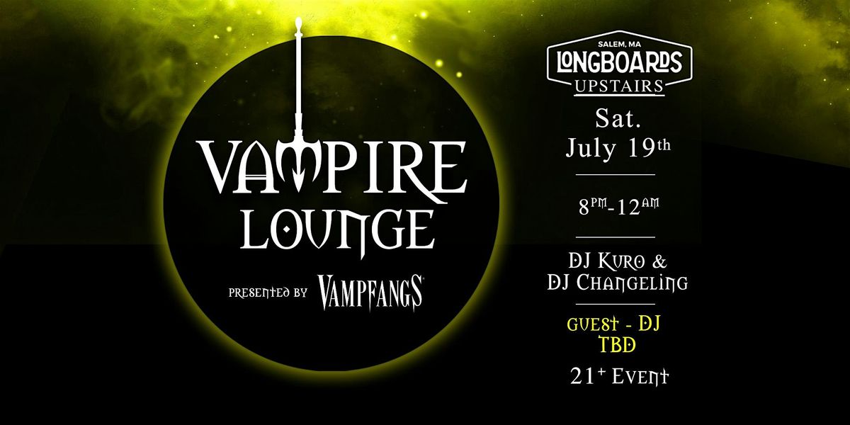 Vampire Lounge - July 19th 2025