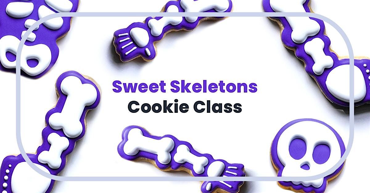 CLASS: 10\/25 Build Your Own Skeleton Cookie Decorating Class