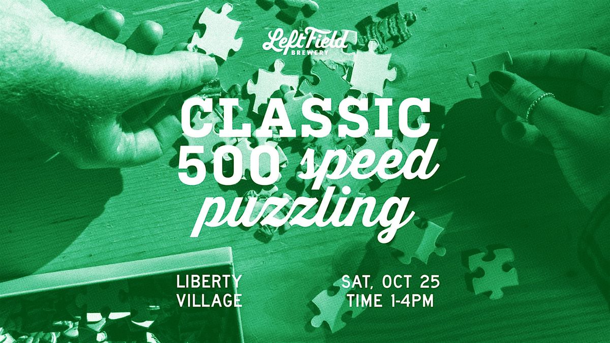 Classic 500 : A Speed Puzzling Competition At Liberty Village