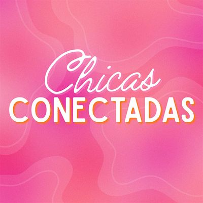 Chicas Conectadas