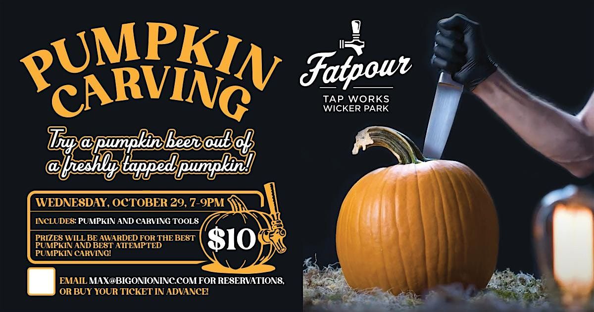 PUMPKIN CARVING NIGHT at Fatpour Wicker Park