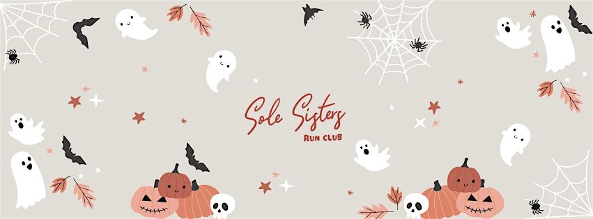 SOLE SISTERS - THE HALLOWEEN RUN