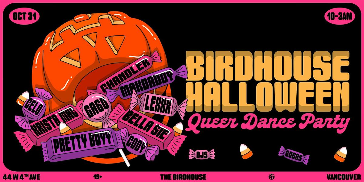 \u200dBIRDHOUSE HALLOWEEN \u200d\/\/ Queer Dance Party