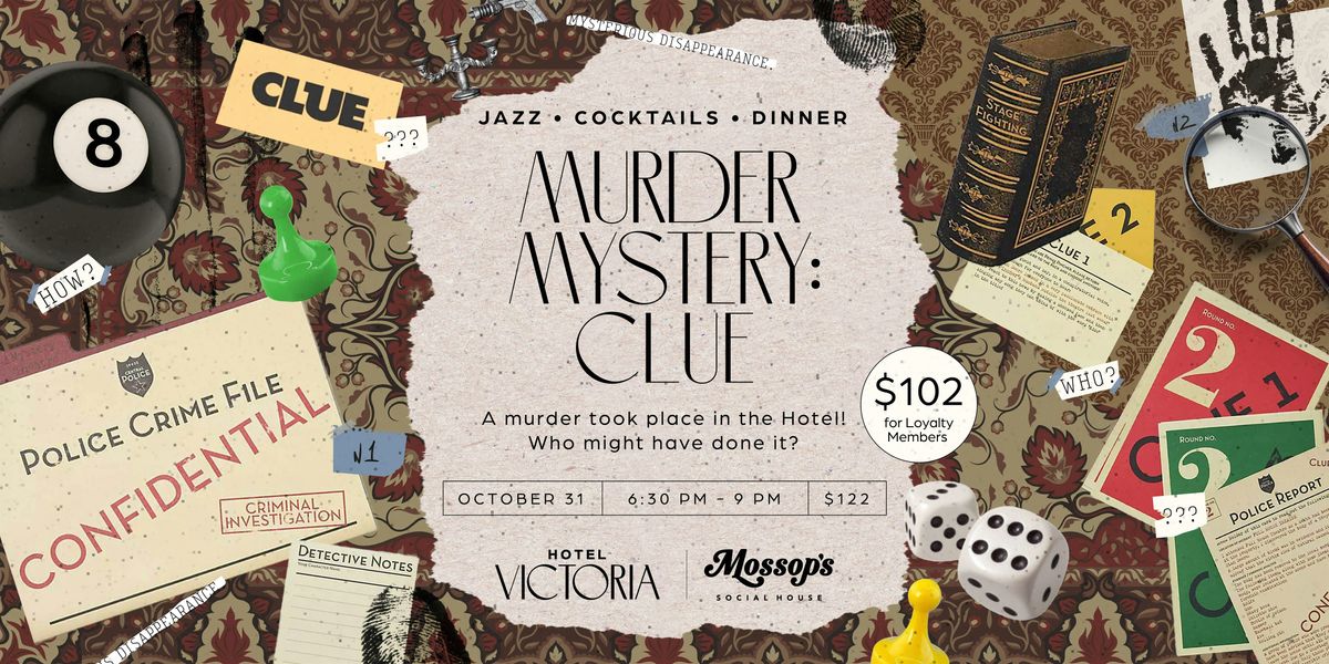 \ufe0fWhodunit?! A Clue M**der Mystery Dinner by Mossop\u2019s Social House