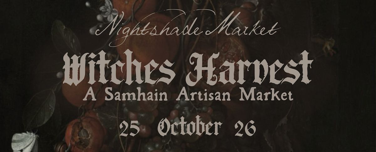 Nightshade Market : Witches Harvest A Samhain Artisan Market