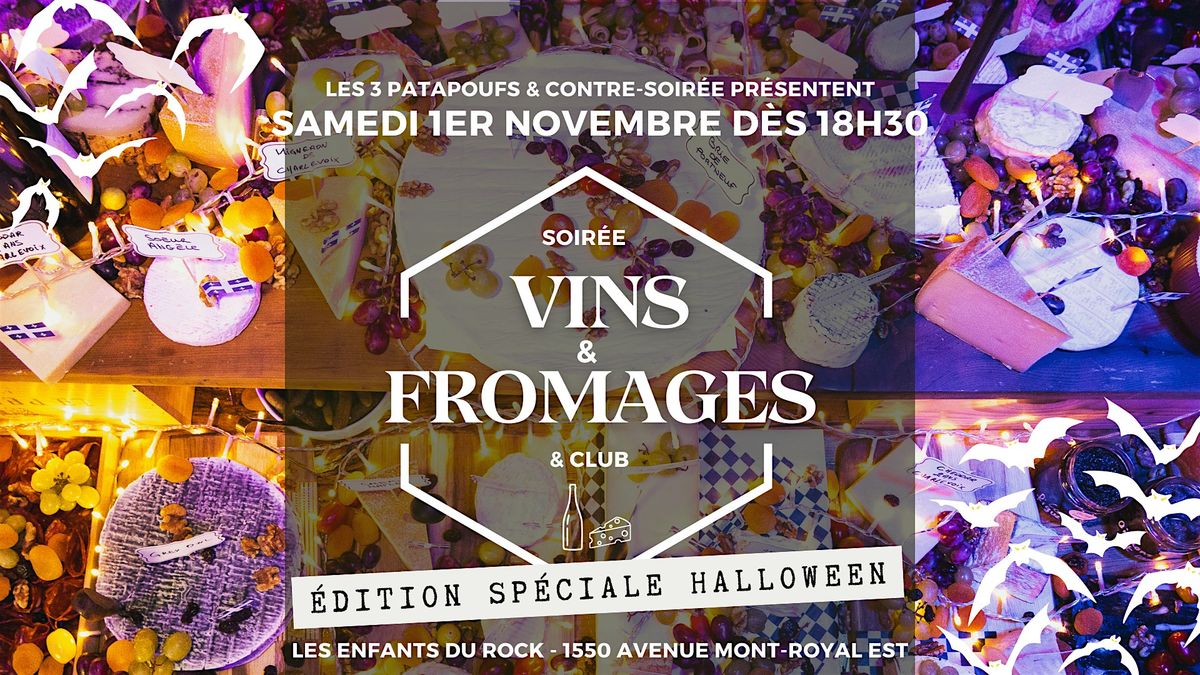 SOIR\u00c9E VINS & FROMAGES & CLUB \u00c9DITION SP\u00c9CIALE HALLOWEEN
