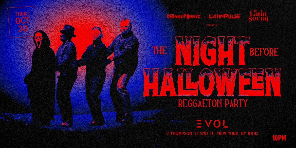 The Night Before Halloween: Reggaeton Party @ EVOL NYC