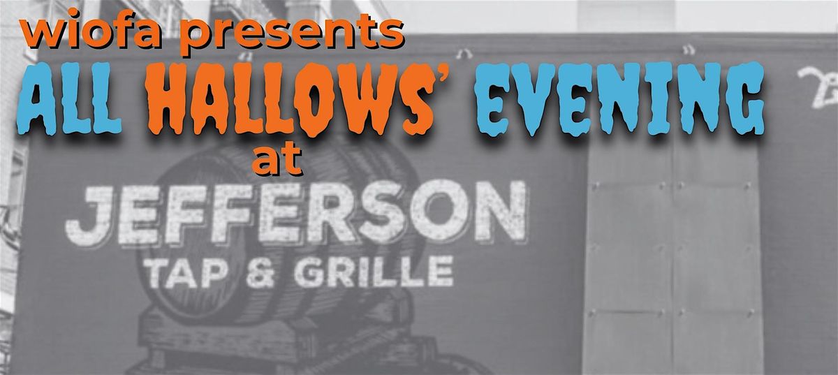 WIOFA Presents All Hallows\u2019 Evening